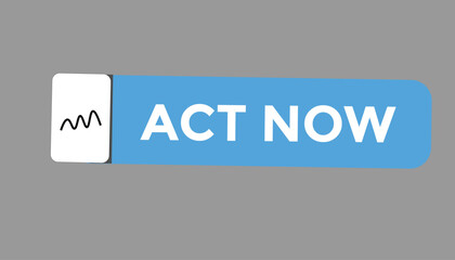 Act now button web banner templates. Vector Illustration
