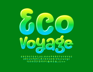 Vector creative sign Eco Voyage with gradient color Font. Set of artistic style Alphabet Letters, Numbers and Symbols