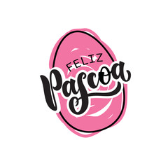 Feliz Pascoa handwritten text (Happy Easter in Portuguese) with Easter egg. Hand lettering typography, modern brush calligraphy, vector illustration. Design concept for greeting card, banner, poster