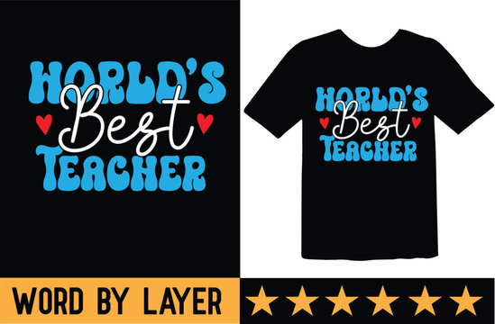 World's Best Teacher Svg T Shirt Design