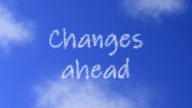 Changes Ahead Text or Word with Cloud Effect Symbol Animation on Blue Sky