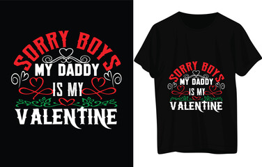 sorry boys my daddy is my valentines