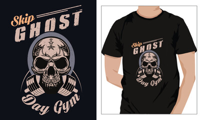 Gym Fitness t-shirts Design Skip Ghost Day Gym