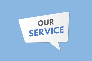 our service text Button. our service Sign Icon Label Sticker Web Buttons
