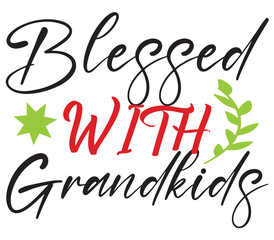 Blessed With Grandkids, Mother's day SVG Bundle, Mother's day T-Shirt Bundle, Mother's day SVG, SVG Design, Mother's day SVG Design
