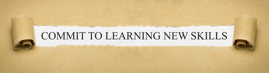 Commit to learning new skills