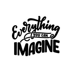 Hand drawn motivation lettering phrase in modern calligraphy style. Inspiration slogan for print and poster design. Vector