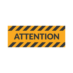 attention sign in between yellow and black stripes to grab attention or to convey the important message