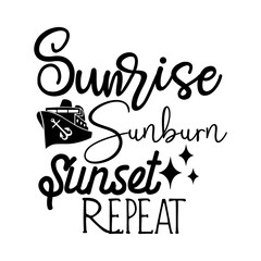 Sunrise Sunburn Sunset Repeat