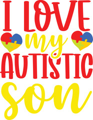 I Love My Autistic Son