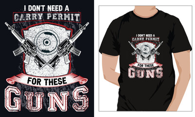 Gym Fitness t-shirts Design I Don T Need A Carry Permit For These Guns