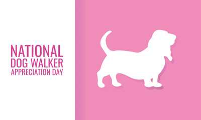 National Dog Walker Appreciation Day . Design suitable for greeting card poster and banner