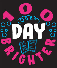 100 day brighter t-shirt design