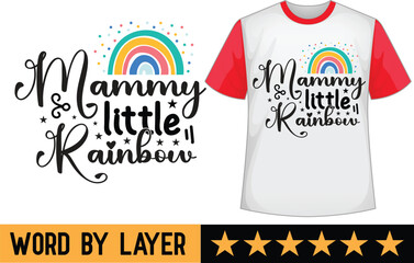 Mammy Little Rainbow svg t shirt design