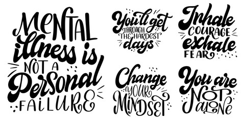 Set of Positive mental health support quote. Motivational and inspirational text poster. Typography calligraphy handwritten lettering
