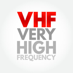 VHF - Very High Frequency acronym, technology concept background