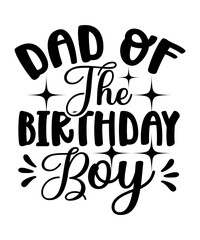 Dad Of The Birthday Boy SVG