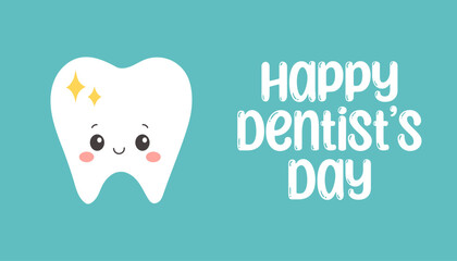 Dentist day poster. Shiny cute cartoon tooth smiling. Professional world and national holiday of stomatologist.