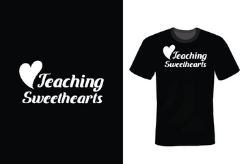 Teaching sweethearts, Valentine Day T shirt design, vintage, typography