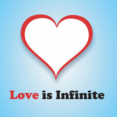 Love heart shape typography . Love is Infinite