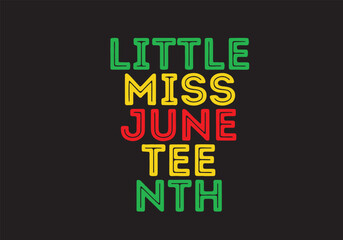 Little miss Juneteenth t-shirt