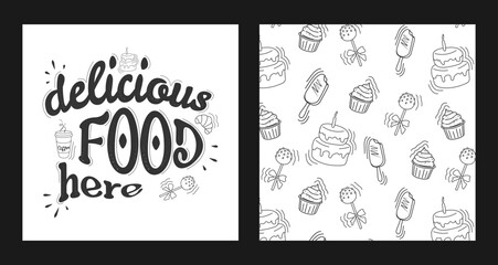 a set with a seamless pattern with sweets and the inscription delicious food here on a white background with black lines. Vector poster with cakes, cupcake, popsicle, cake pops.
