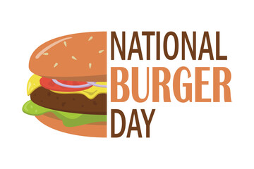 National Hamburger Day illustration. Fresh meat burger with vegetables. Big cartoon burger. Burger Day Poster, May 28. Isolated on white background. Great for greeting card, poster and banner.
