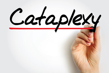 Cataplexy is a sudden muscle weakness that occurs while a person is awake, text concept for...
