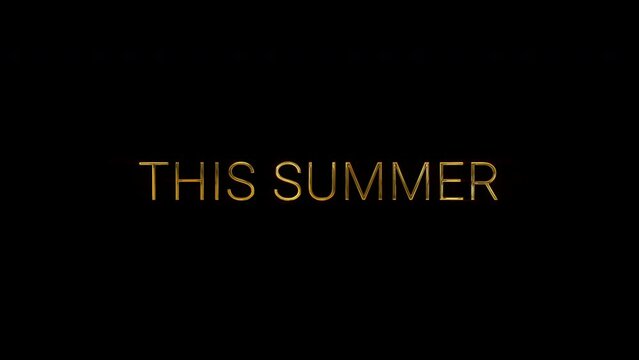 This Summer cinematic announcement golden text card animation