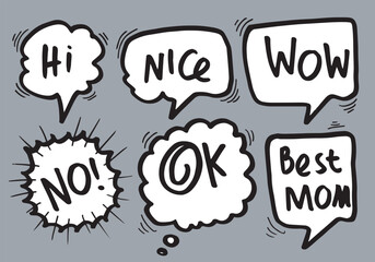 Hand drawn doodle speech bubbles set with handwritten.hi nice, best mom, ok, no.Vector illustration.