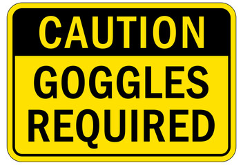 Obraz premium Protective equipment sign and labels goggles required