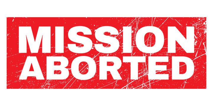 Mission aborted grunge rubber stamp, vector illustration