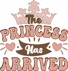 The Princess Has Arrived Retro Design