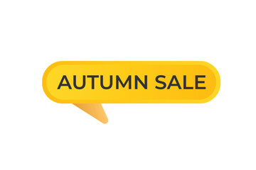 autumn sale Button. web template, Speech Bubble, Banner Label autumn sale.  sign icon Vector illustration

