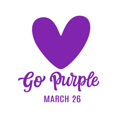 Go Purple 26 march, hand lettering text with purple heart isolated on white background. Epilepsy awareness day. Vector typography for posters, banners, flyers, social media