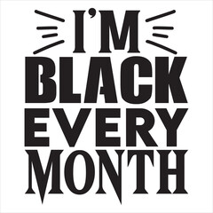 I’m Black Every Month