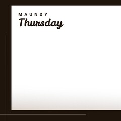 Composition of maundy thursday text and copy space on white background