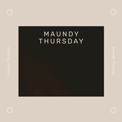 Composition of maundy thursday text and copy space on black background