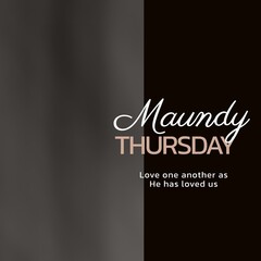Composition of maundy thursday text and copy space over grey background