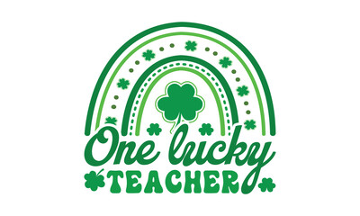 One lucky teacher svg, St Patrick's Day svg, St Patrick's Day svg design, St Patrick's Day t shirt, St Patrick's Day shirt, Retro St. Patrick's day, Retro St. Patrick's png,Retro St. Patrick's day png