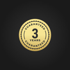 3 years warranty seal or 3 years warranty Label Vector on black background. Best 3 years warranty seal Isolated Vector. Gold Guarantee grunge stamp print.  Guarantee Stamp Vector.