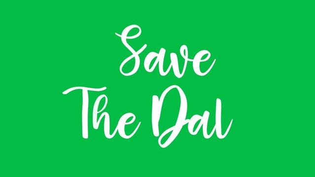 Save The Date Handwriting text animation on a green background. Ideal for adding a personal touch to presentations, videos, and social media.