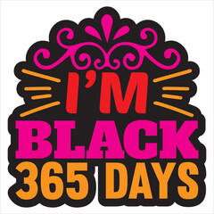 I’m Black 365 Days