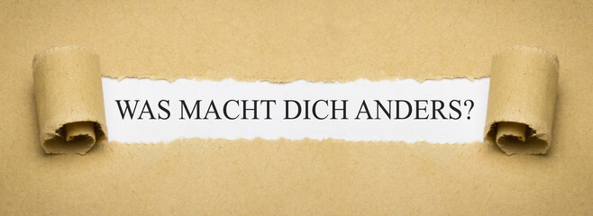 Was macht dich anders?