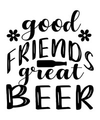 Good Friends Great Beer SVG Cut File