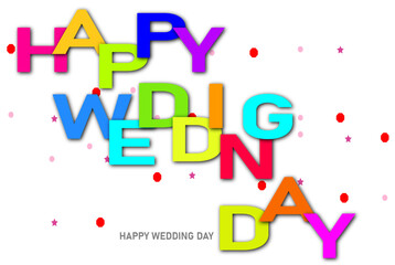Colorful lettering Happy wedding day sign.  for greeting cards, wedding invitations