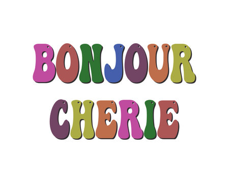 Colorful Bonjour Cherie slogan, vector design for fashion, card, poster and sticker prints