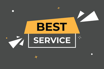 best service Button. web template, Speech Bubble, Banner Label best service.  sign icon Vector illustration
