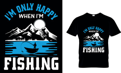 i'm only happy when i'm fishing