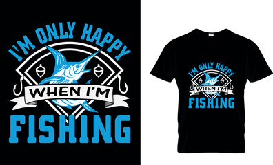 i'm only happy when i'm fishing